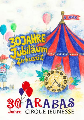Flyer 30 Jahre Jubiläum - Zirkusziit - 30 Jahre ARABAS Cirque Jeunesse